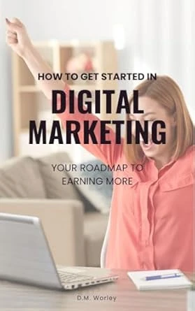 How to Get Started in Digital Marketing