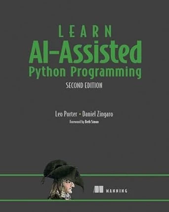 Learn AI-Assisted Python Programming – 2nd Edition