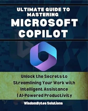 Ultimate Guide to Mastering Microsoft Copilot