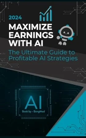 Maximize Earnings with AI in 2024