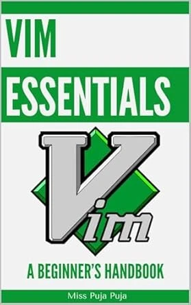Vim Essentials: A Beginner’s Handbook
