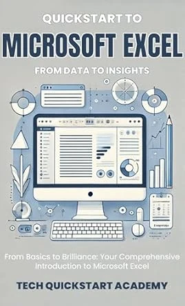 Quickstart To Microsoft Excel: From Data To Insights