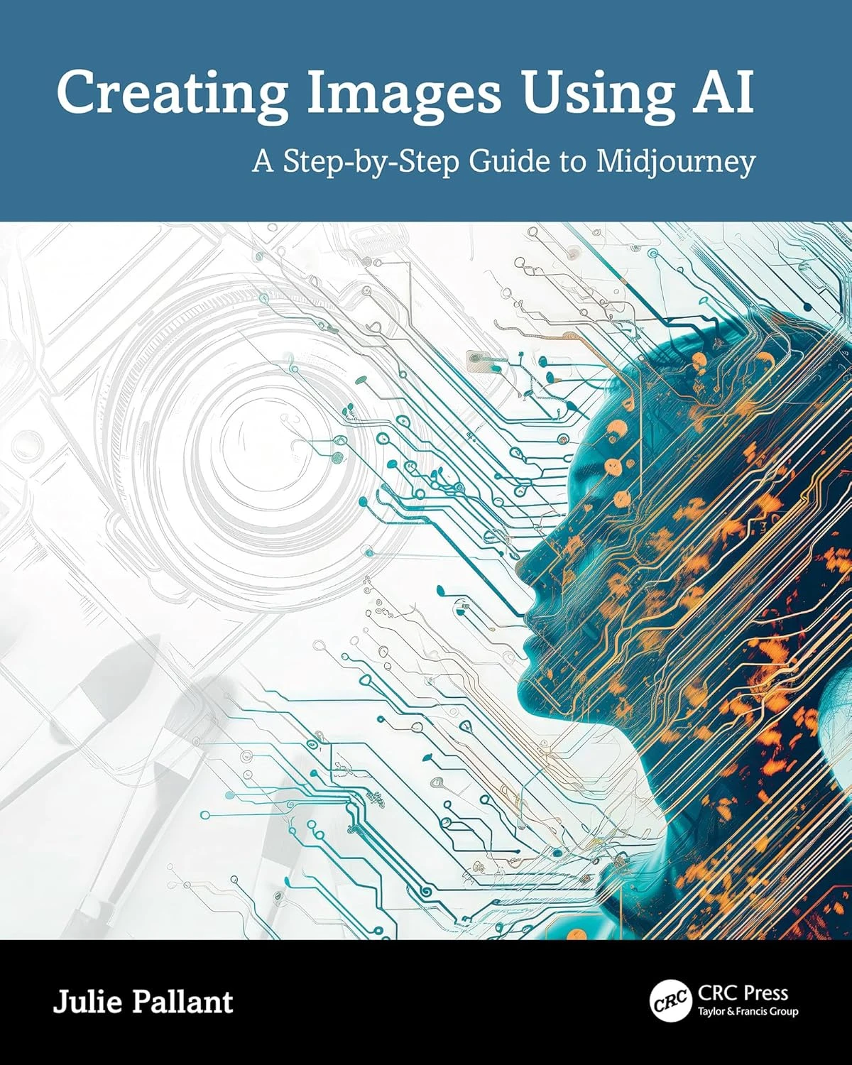 Creating Images Using AI – 1st Edition