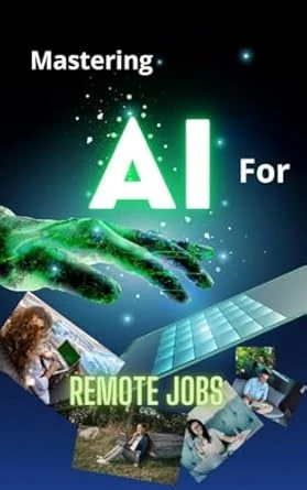 Mastering AI for remote jobs