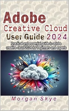 Adobe creative cloud 2024 User guide
