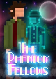 The Phantom Fellows