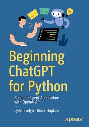 Beginning ChatGPT for Python – First Edition