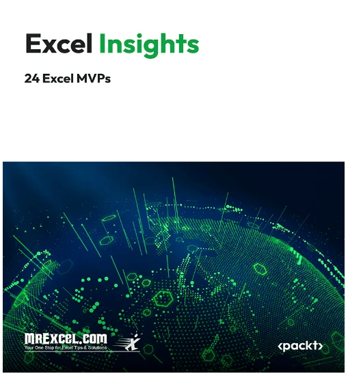 Excel Insights: A Microsoft MVP Guide to the Best Parts of Excel (2024)