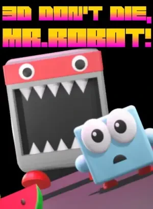 3D Don’t Die Mr Robot
