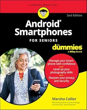 Android Smartphones For Seniors For Dummies – 2nd Edition