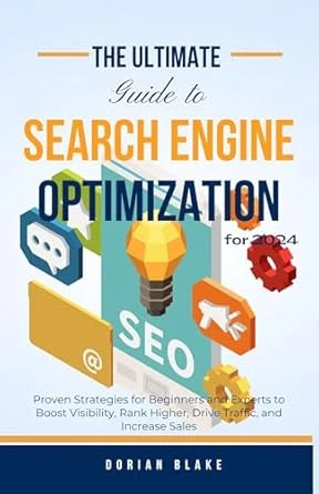 The Ultimate Guide to Search Engine Optimization for 2024