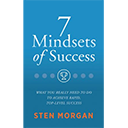 7 Mindsets of Success by Sten Morgan