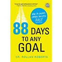 88 Days to Any Goal by Dr. Rollan Roberts