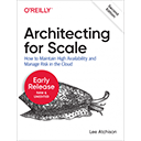 Architecting for Scale, 2nd Edition