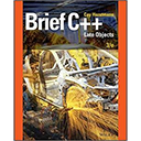 Brief C++: Late Objects, 3rd Edition