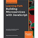 Building Microservices with JavaScript by Diogo Resende