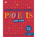 Computer Coding Projects for Kids, 2nd Edition