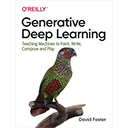 Generative Deep Learning by David Foster