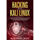 Hacking With Kali Linux by Benjamin Crime