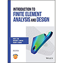 Introduction to Finite Element Analysis and Design, 2nd edition