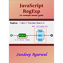 JavaScript RegExp: an example based guide