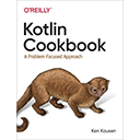 Kotlin Cookbook: A Problem-Focused Approach