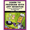 Learn to Program with App Inventor by Lyra Blizzard Logan
