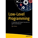 Low-Level Programming by Igor Zhirkov