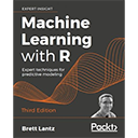 Machine Learning with R, 3rd Edition