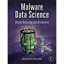 Malware Data Science: Attack Detection and Attribution