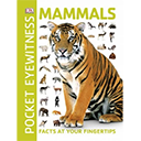 Mammals: Facts at Your Fingertips (Pocket Eyewitness)