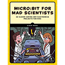 Micro: bit for Mad Scientists by Simon Monk