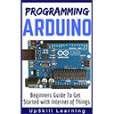 Programming Arduino by UpSkill Learning