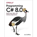 Programming C# 8.0 by Ian Griffiths