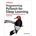 Programming PyTorch for Deep Learning by Ian Pointer