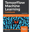 TensorFlow Machine Learning Cookbook, 2nd Edition