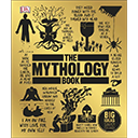 The Mythology Book: Big Ideas Simply Explained