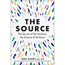 The Source: The Secrets of the Universe by Tara Swart