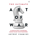 The Ultimate Art of War by Antony Cummins