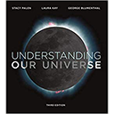 Understanding Our Universe, 3rd edition