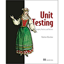 Unit Testing Principles, Practices, and Patterns [Final Version]
