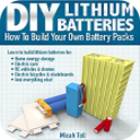 DIY Lithium Batteries by Micah Toll