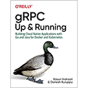 gRPC: Up and Running by Kasun Indrasiri