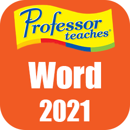 Professor Teaches Word 2021 v7.1