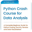 Python Crash Course for Data Analysis – 2nd Edition