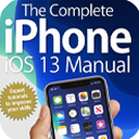 The Complete iPhone iOS 13 Manual – 3rd Edition 2020