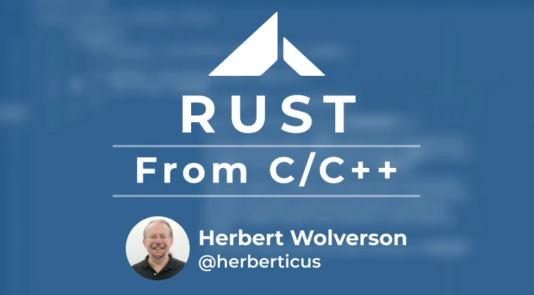 ArdanLabs – Rust From C/C++