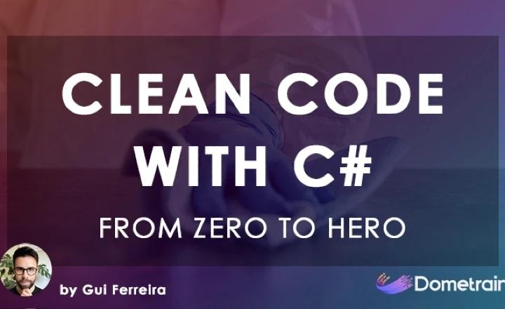Dometrain – From Zero to Hero Writing Clean Code with C#