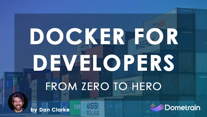 Dometrain – From Zero to Hero : Docker for Developers