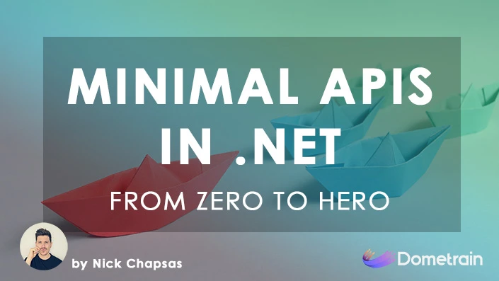 Dometrain – From Zero to Hero : Minimal APIs in .NET with C#